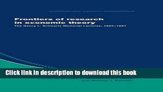 Read Frontiers of Research in Economic Theory: The Nancy L. Schwartz Memorial Lectures, 1983-1997