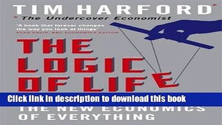 Read The Logic of Life: The Rational Economics of an Irrational World  Ebook Free
