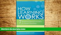 READ FREE FULL  How Learning Works: Seven Research-Based Principles for Smart Teaching  READ
