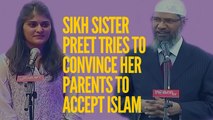 Sikh sister preet tries to convince her parents to accept Islam ~ Dr Zakir Naik Ask