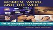 [Reads] Women, Work, and the Web: How the Web Creates Entrepreneurial Opportunities Online Ebook