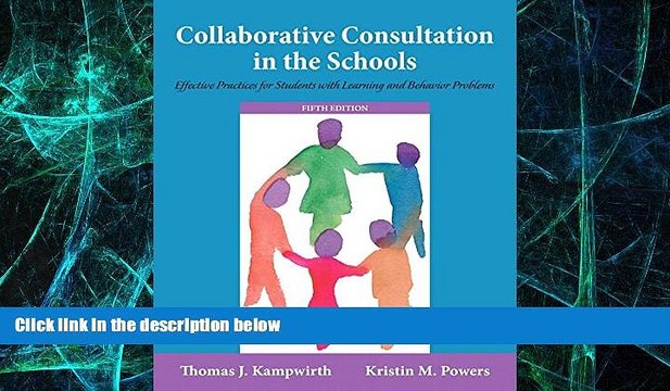 Big Deals Collaborative Consultation in the Schools: Effective Practices for Students with