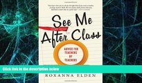 Big Deals  See Me After Class: Advice for Teachers by Teachers  Best Seller Books Best Seller