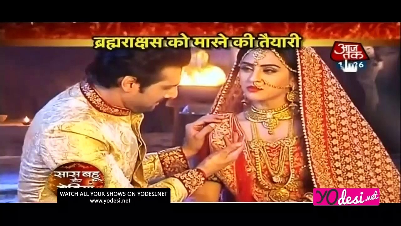 Brahmarakshas Ko Marne Ki Taiyaari - Brahmarakshas 1st September 2016