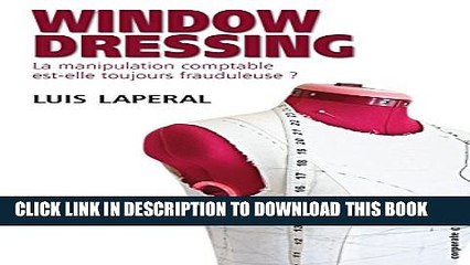 [PDF] Window dressing: La manipulation comptable est-elle toujours frauduleuse ? (French Edition)