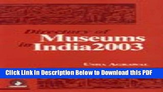 [Read] Directory of Museums in India Full Online