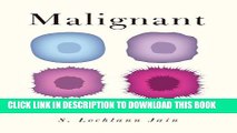 [PDF] Malignant: How Cancer Becomes Us Full Colection