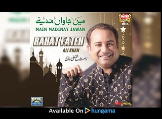Rahat Fateh Ali Khan - Main Jawan Madinay - Full Audio - 2016 - YouTube