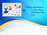 Baby Boomers – The New Entrepreneurs