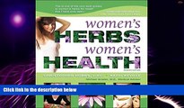 Big Deals  Women s Herbs: Women s Health  Free Full Read Most Wanted
