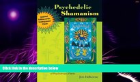 Big Deals  Psychedelic Shamanism, Updated Edition: The Cultivation, Preparation, and Shamanic Use