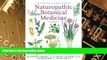 Big Deals  Principles and Practices of Naturopathic Botanical Medicine: Volume 1: Botanical