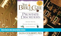 Must Have PDF  The Bible Cure for Prostate Disorders: Ancient Truths, Natural Remedies and the