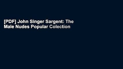 [PDF] John Singer Sargent: The Male Nudes Popular Colection
