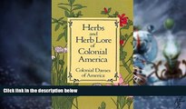 Big Deals  Herbs and Herb Lore of Colonial America  Best Seller Books Most Wanted