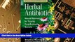 Must Have PDF  Herbal Antibiotics: Natural Alternatives for Treating Drug-Resistant Bacteria