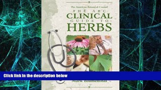 Big Deals  The ABC Clinical Guide to Herbs  Free Full Read Most Wanted