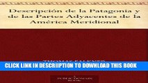 [PDF] DescripciÃ³n de la Patagonia y de las Partes Adyacentes de la AmÃ©rica Meridional (Spanish