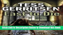 [Reads] Last to Die: (Rizzoli   Isles 10) by Gerritsen. Tess ( 2013 ) Paperback Free Books