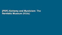 [PDF] Alchemy and Mysticism: The Hermetic Museum (Klotz) Full Online