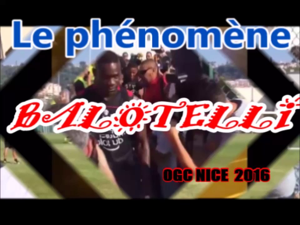 Super Mario balotelli - Ses premiers pas en France - OGC NICE FOOTBALL