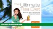 Big Deals  The Ultimate Tea Diet: Burn Fat and Lose Pounds Fast and Forever  Free Full Read Most