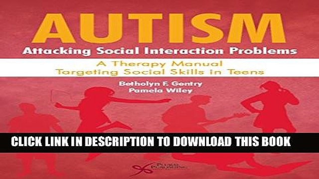 [PDF] Autism: Attacking Social Interaction Problems: A Therapy Manual Targeting Social Skills in