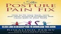 [PDF] The Posture Pain Fix: How to fix your back, neck and other postural problems that cause pain