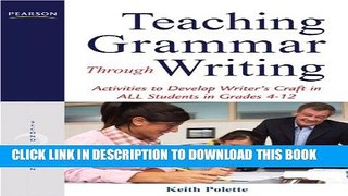 [PDF] Teaching Grammar Through Writing: Activities to Develop Writer s Craft in ALL Students in