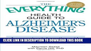 [PDF] The Everything Health Guide to Alzheimer s Disease: A reassuring, informative guide for