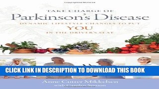 [PDF] Take Charge of Parkinson s Disease: Dynamic Lifestyle Changes to Put YOU in the Driver s