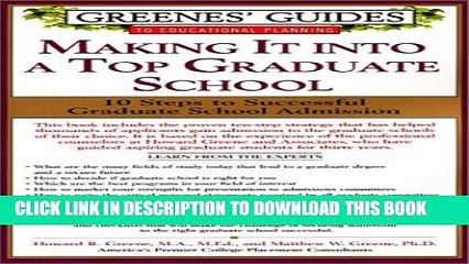 [PDF] Greenes  Guides to Educational Planning: Making It into A Top Graduate School: 10 Steps to