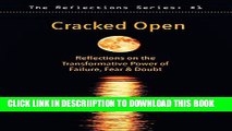[New] Cracked Open: Reflections on the Transformative Power of Failure, Fear   Doubt Exclusive