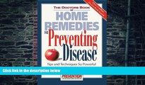 Must Have PDF  The Doctors Book of Home Remedies for Preventing Disease: Tips and Techniques So