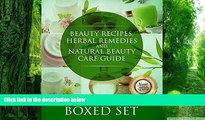 Big Deals  Beauty Recipes, Herbal Remedies and Natural Beauty Care Guide: 3 Books In 1 Boxed Set