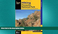 READ book  Hiking Pinnacles National Park: A Guide to the Park s Greatest Hiking Adventures