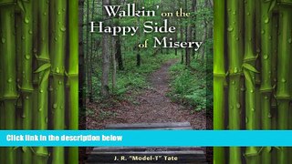 FREE DOWNLOAD  Walkin  on the Happy Side of Misery: A Slice of Life on the Appalachian Trail