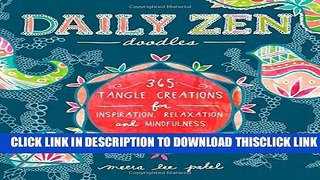[PDF] Daily Zen Doodles: 365 Tangle Creations for Inspiration, Relaxation and Joy Popular Online