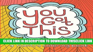 [PDF] You Got This: A Mantra Coloring Book Popular Online