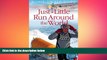 Free [PDF] Downlaod  Just a Little Run Around the World: 5 Years, 3 Packs of Wolves and 53 Pairs