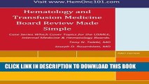 [PDF] Hematology and Transfusion Medicine Board Review Made Simple: Case Series which cover topics