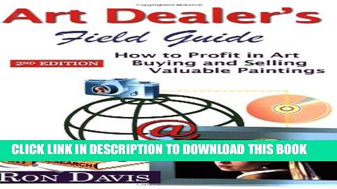 [PDF] Art Dealer s Field Guide: How to Profit in Art, Buying and Selling Valuable Paintings