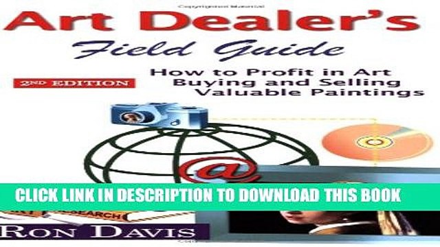 [PDF] Art Dealer s Field Guide: How to Profit in Art, Buying and Selling Valuable Paintings