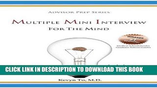 [PDF] Multiple Mini Interview (MMI) for the Mind (Advisor Prep Series) Full Online