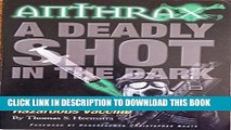 [PDF] Anthrax: A Deadly Shot in the Dark: Unmasking the Truth Behind a Hazardous Vaccine Full