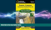 FREE DOWNLOAD  Tower, Canyon: Yellowstone National Park NE (National Geographic Trails