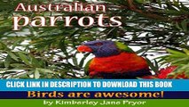 [New] Australian parrots (Birds are awesome! Book 4) Exclusive Online