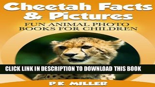 [New] Cheetah Facts   Pictures (Fun Animal Photo Books for Children) Exclusive Full Ebook