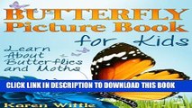 [New] Butterfly Picture Book For Kids: Learn About Butterflies and Moths Exclusive Full Ebook