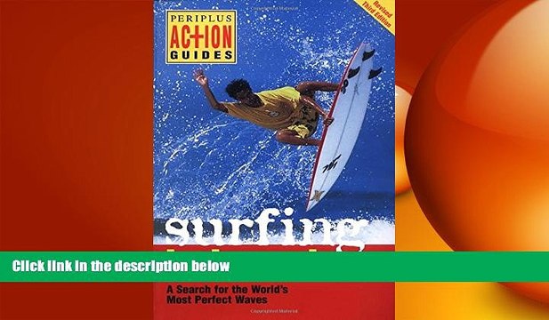 READ book Surfing Indonesia: A Search for the World s Most Perfect Waves (Periplus Action